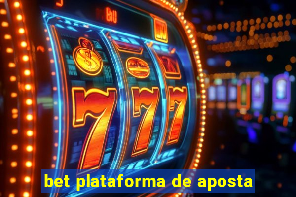 bet plataforma de aposta